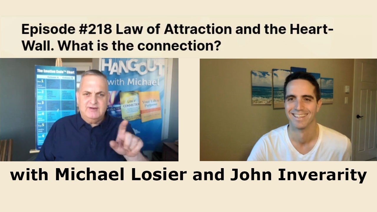 Episode #218 Law of Attraction and the Heart-Wall. What is the connection?
