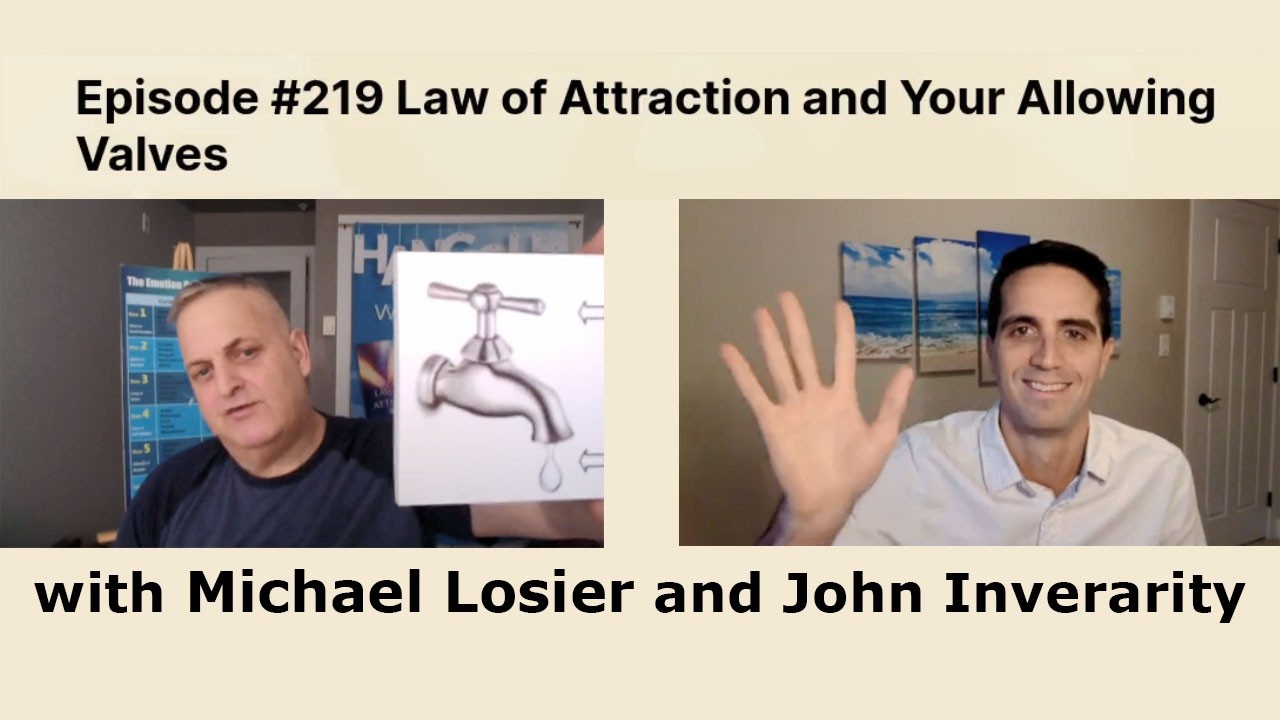 Episode #219 Law of Attraction and Your Allowing Valves