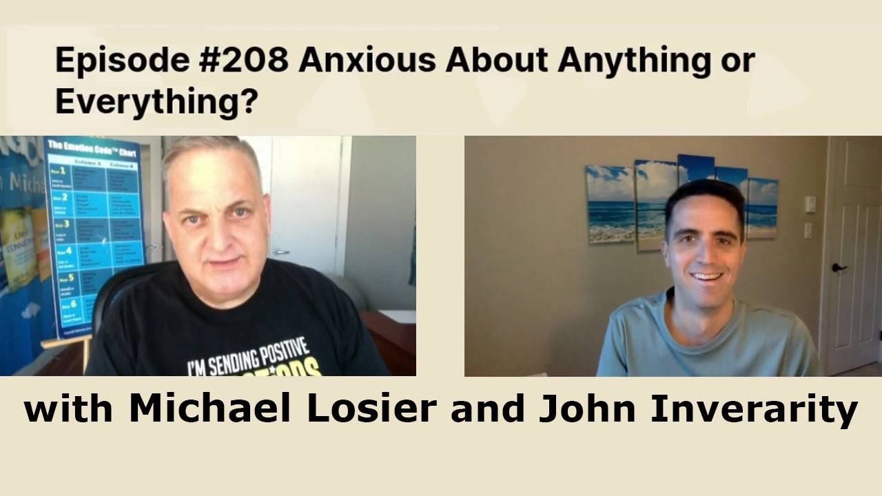 Episode #208 Anxious About Everything or Anything? Can the Emotion Code™ Help?