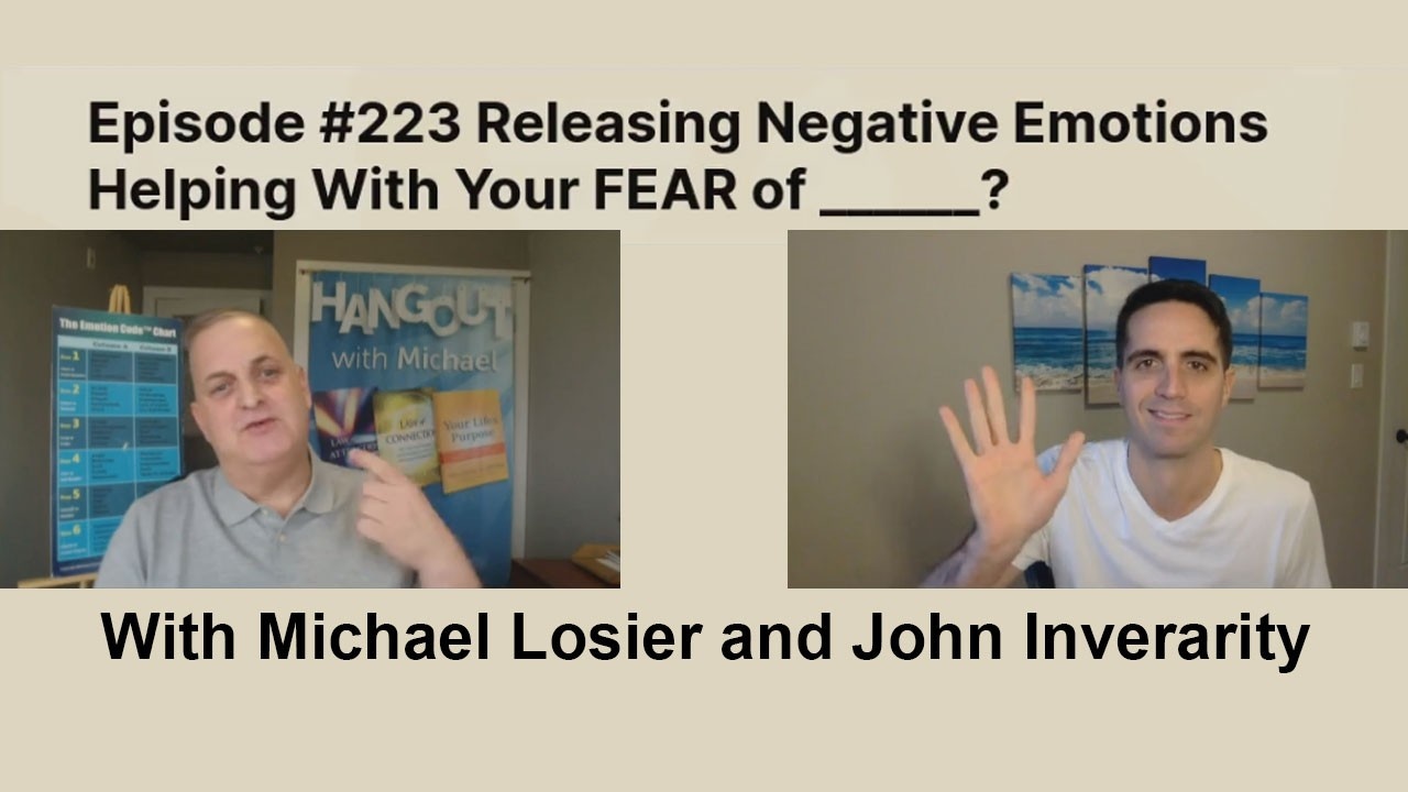 Episode #223 Releasing Negative Emotions, Helping With Your FEAR of____?