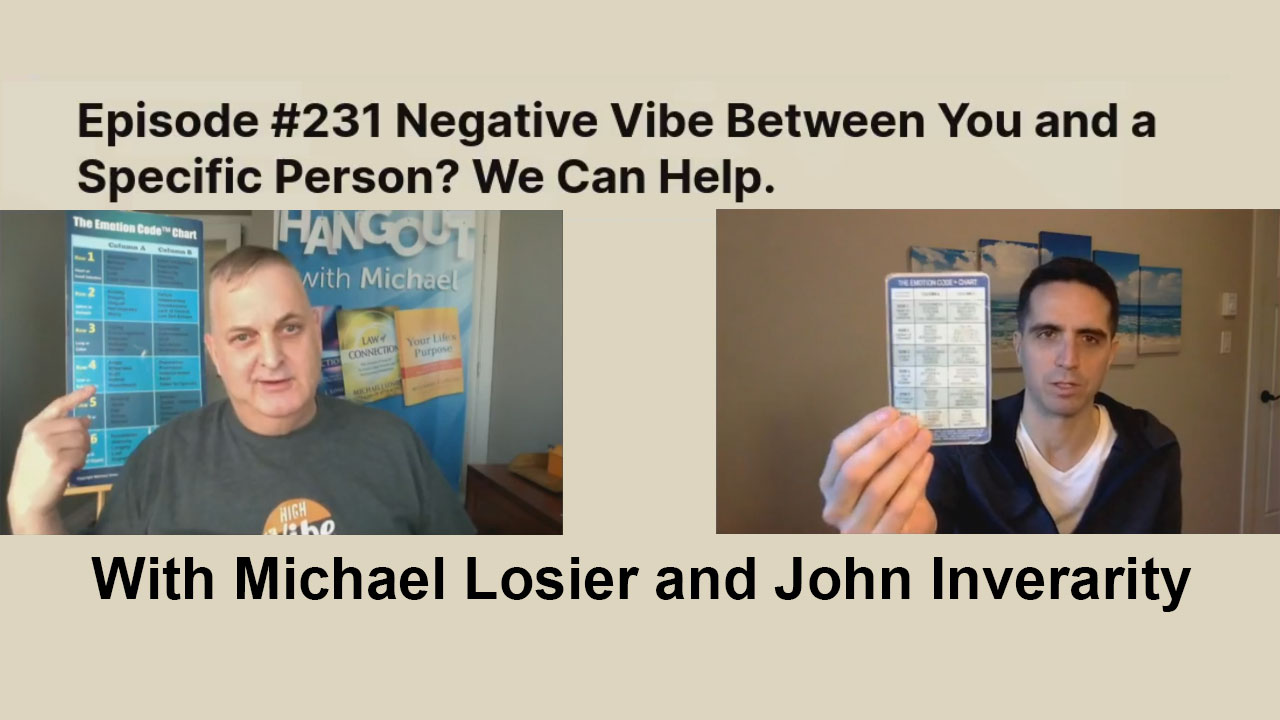 Episode #231 Negative Vibe Between you and a Specific Person? We Can Help